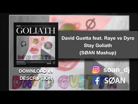 David Guetta feat. Raye vs Dyro - Stay Goliath (SØAN Mashup) [FREE DOWNLOAD]