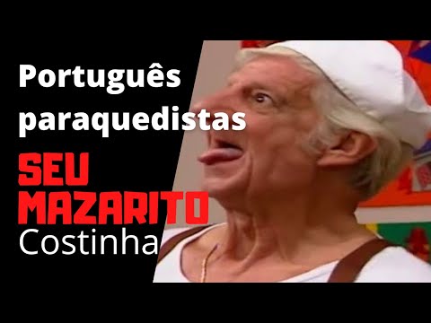 Seu Mazarito (Costinha) - Escolinha do Professor Raimundo - Português Paraquedista