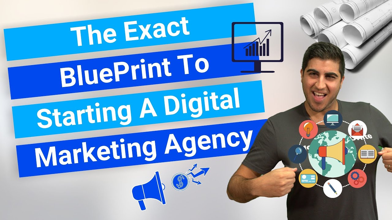 The Exact BluePrint To Starting A Digital Marketing Agency