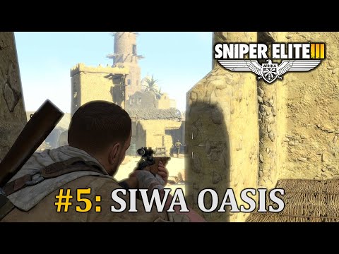 Sniper Assault on SIWA OASIS [Sniper Elite III]