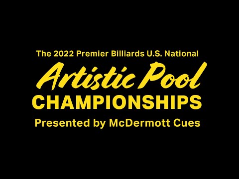 Quarterfinal #1 -- 2022 Premier Billiards US National Artistic Pool Championship
