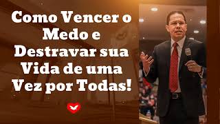 Como Vencer o Medo e Destravar sua Vida de uma Vez por Todas! || Jadson Santos