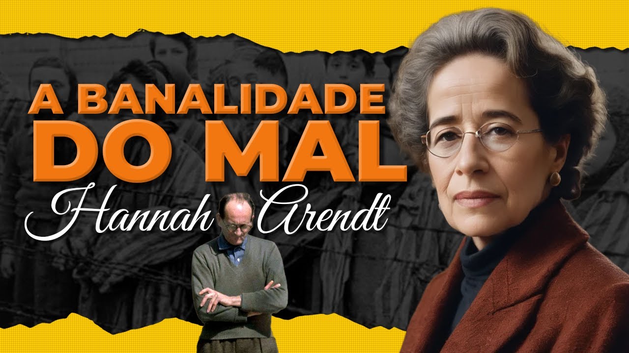 A BANALIDADE DO MAL HANNAH ARENDT