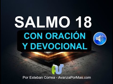 PSALM 18 SPOKEN BIBLE with Explanation and Powerful Prayer Reina Valera Updated with Lyrics