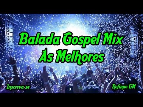 Balada Gospel Mix 2019 - As Melhores