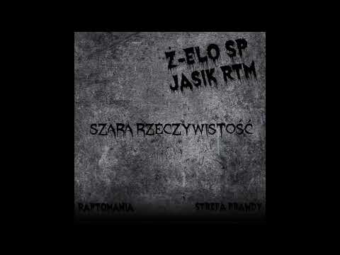 ŻELO x JASIK RTM - SZARA RZECZYWISTOŚĆ