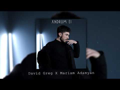 David Greg X Mariam Adamyan - Xndrum ei (Audio)