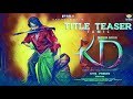 KD The Devil Movie I Hindi Movie I Trailer