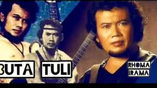 Download lagu RHOMA IRAMA  - BUTA TULI mp3