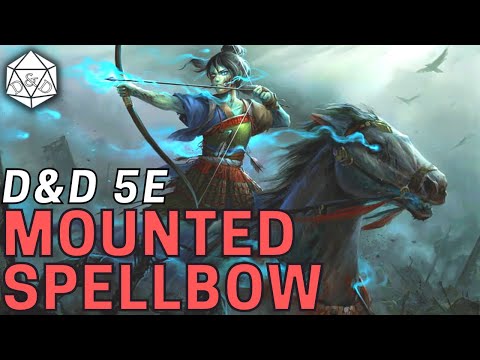 Arcane Archer is BETTER Than You Think: The Mounted Spellbow | D&D 5e Challenge Build