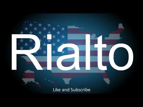 How to correctly pronounce the City in America - Rialto.