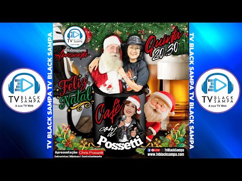 Café com a Possetti apresentação Chris Possetti - Especial de Natal #54