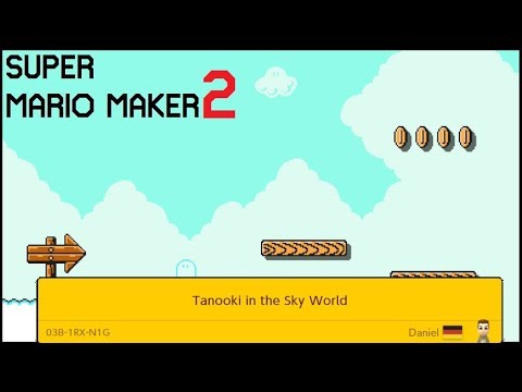 Super Mario Maker 2 - Tanooki in the Sky World [03B-1RX-N1G]