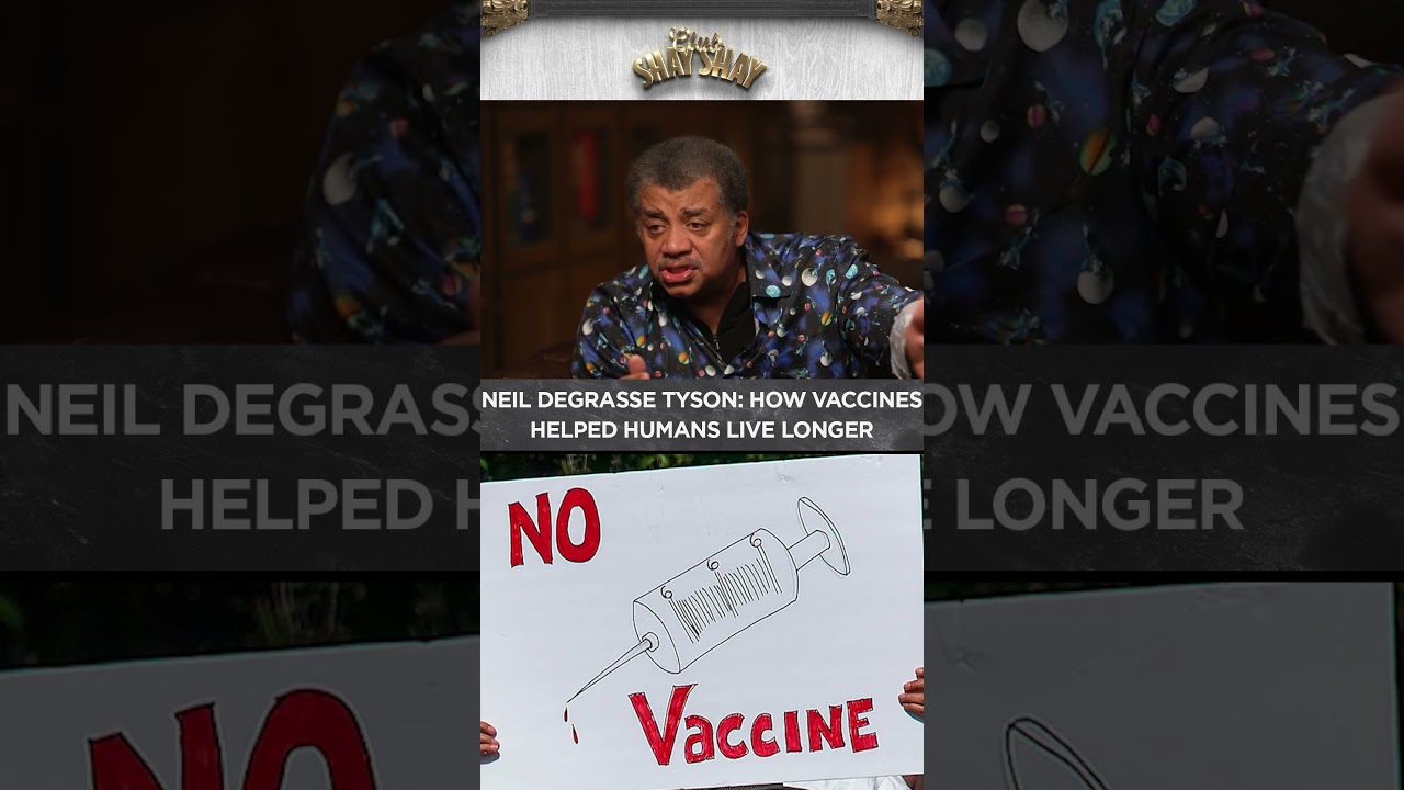 Neil deGrasse Tyson: How Vaccines Helped Humans Live Longer I CLUB SHAY SHAY