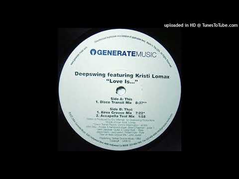 Deep Swing Feat. Kristi Lomax - Love Is... (Airex Groove Mix)