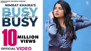 BUSY BUSY (OFFICIAL VIDEO) by NIMRAT KHAIRA  LATES