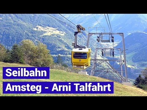 Seilbahn Amsteg - Arni Talfahrt