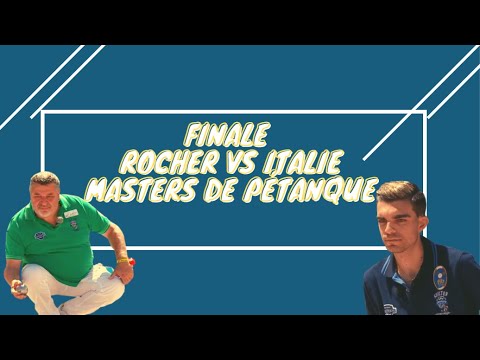 Finale Rocher vs Italie Masters de Pétanque 2021 - Thaon les Vosges