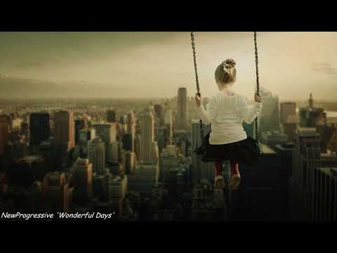 NewProgressive Mix 34 'Wonderful Days' (Melodic Progressive Mix)