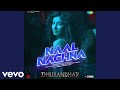 Naal Nachna From Dhurandhar Shashwat Sachdev Afsana Khan Reble Irshad Kamil