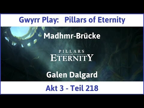 Let's Play Pillars of Eternity Akt 3 Teil 218 - Galen Dalgard (Deutsch | HD)
