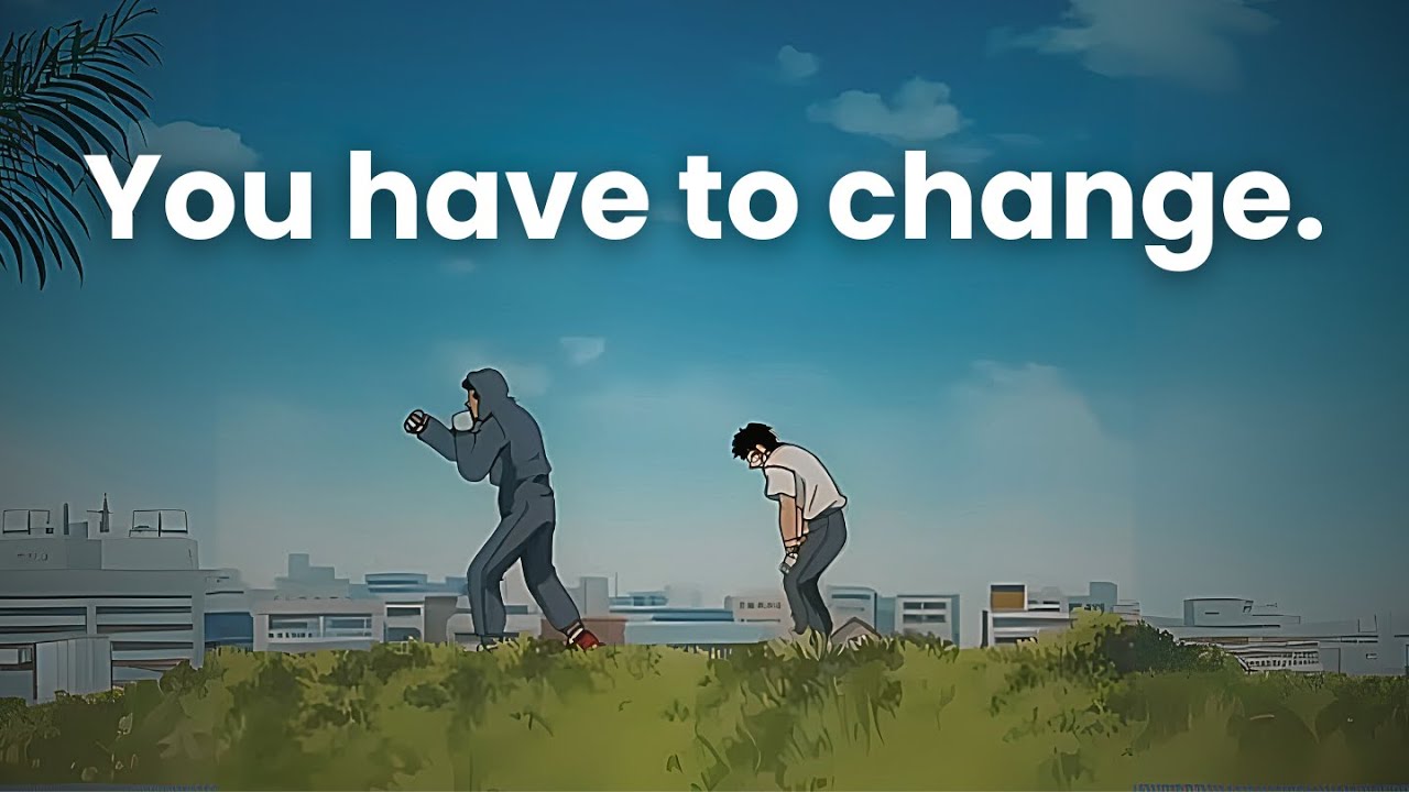 If you don't change now, You never will.