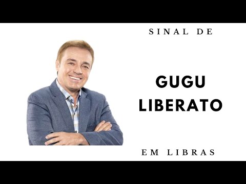 GUGU LIBERATO - SINAL em LIBRAS - Ed Libras
