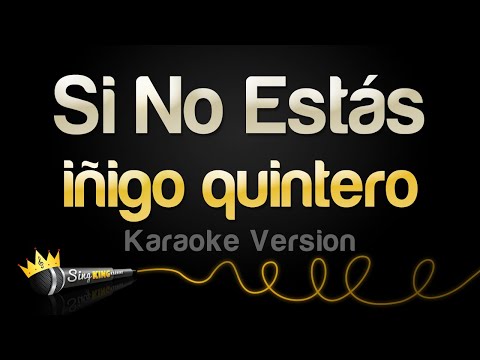 iñigo quintero - Si No Estás (Karaoke Version)