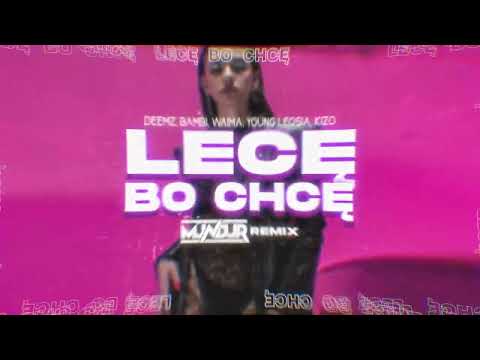 LECĘ BO CHCĘ · Deemz · bambi · Kizo · Young Leosia · Waima (MUNDUR REMIX)