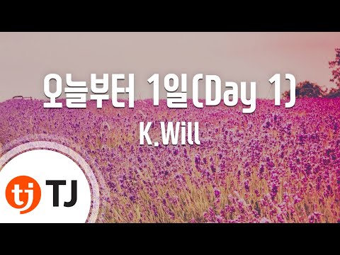 [TJ노래방 / 여자키] 오늘부터 1일 - K.Will / TJ Karaoke