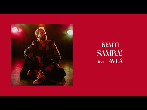 Bemti feat. ÀVUÀ - Samba! (audio / letra)
