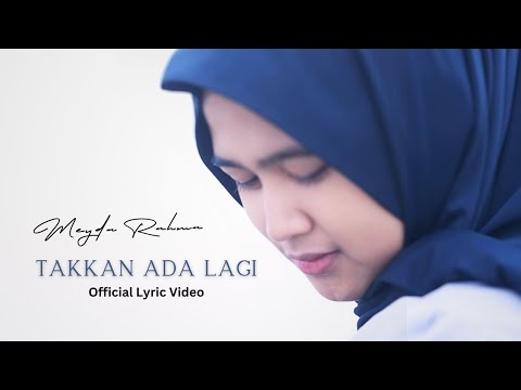 Meyda Rahma - Takkan Ada Lagi (Official Lyric Video)