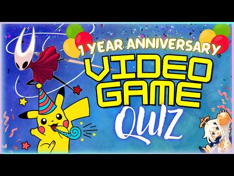 Video Game Quiz - 1 Year Anniversary Special
