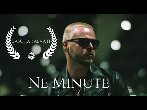Sascha Salvati - Ne Minute - Offizielles Video