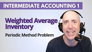 IFA41 – Weighted Average Inventory (Periodic) & Method Comparison – Intermediate Accounting