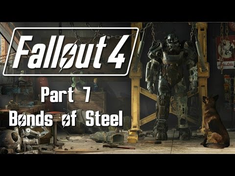 Fallout 4 - Part 7 - Bonds of Steel