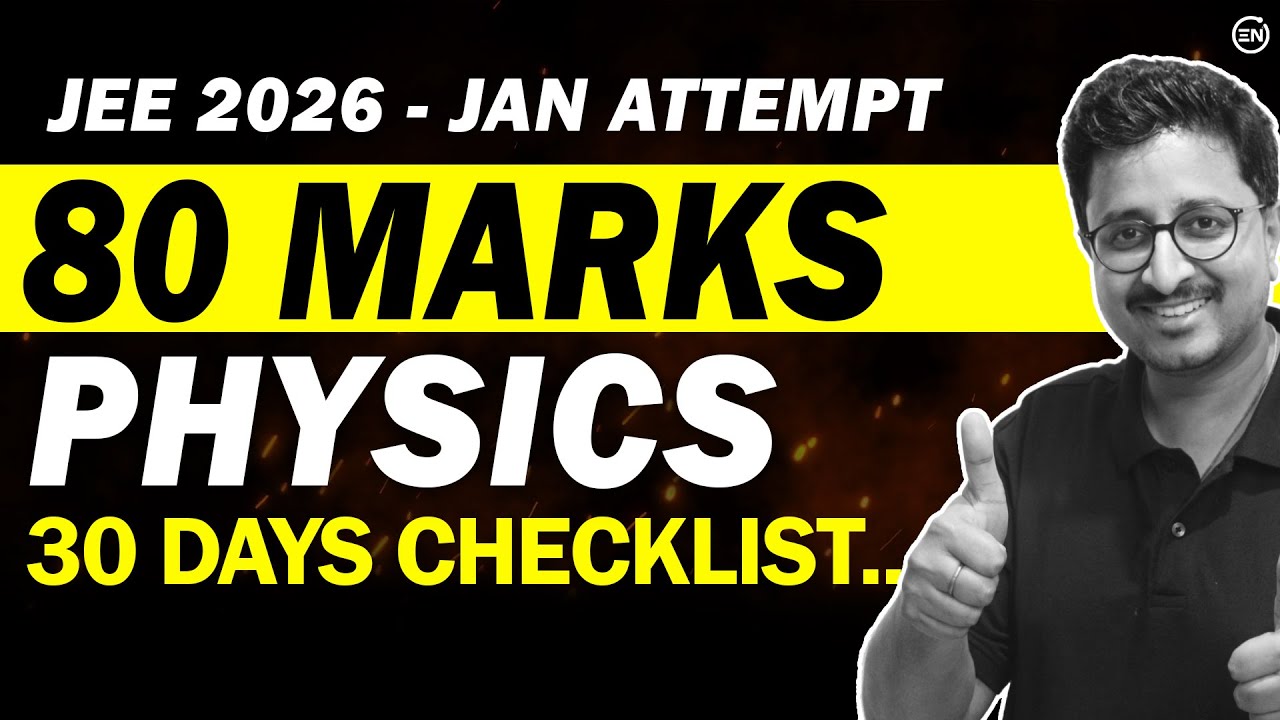 JEE 2026 : EXACTLY itna KARO🔥 30 Days Checklist | +80 in Physics | Eduniti | Mohit Sir