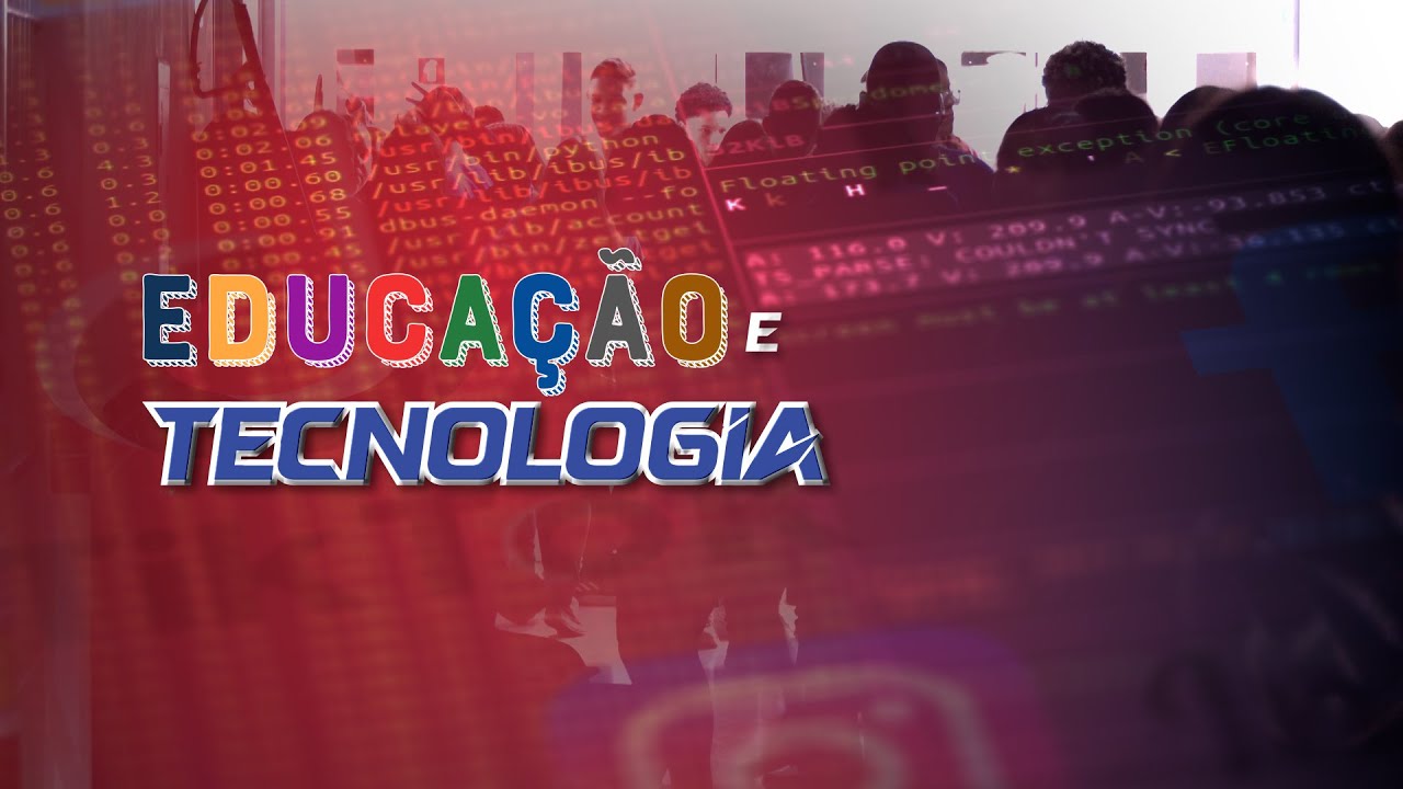 Documentário | Educação e Tecnologia