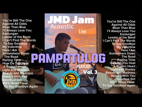 Pampatulog Playlist Vol. 3 - JMD Jam Acoustic Live - Nonstop Love & Heartbreak Songs