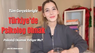 Türkiye’de Psikolog Olmak | Psikoloji Okumak Yetiyor mu? (Tüm Gerçekle