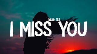 blink 182 - I Miss You (Lyrics)
