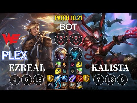 WE Plex Ezreal vs Kalista Bot - KR Patch 10.21