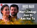Meri Zindagi Jion Di Aas Hai Tu Hard Kaur Drishti Grewal Deana Uppal Nirmal Rishi Arpan Bawa