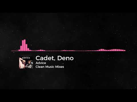 Cadet, Deno - Advice [CLEAN]