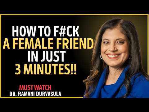 How to turn on a Female Friend… in 3 minutes flat || DR. RAMANI
