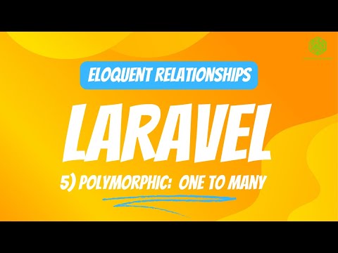 Laravel Eloquent Relationships: [5] Polymorphic One to Many