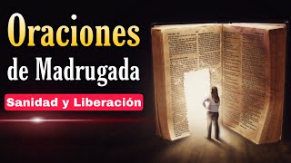 Oraciones de madrugada 🔥 Sanidad y liberación en nombre de Jesucristo