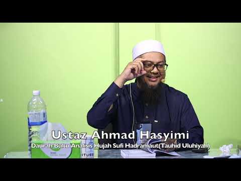 20240907 Ustaz Ahmad Hasyimi : Daurah Buku Analisis Hujah Sufi Hadramaut(Tauhid Uluhiyah)