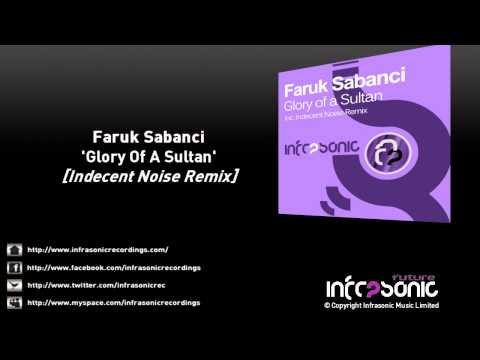 Faruk Sabanci - Glory Of A Sultan (Indecent Noise Remix)