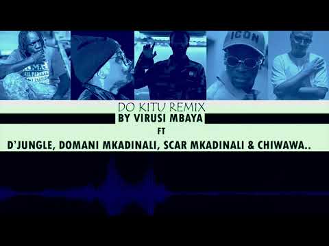 Do Kitu Remix By Virusi Mbaya Ft Wakadinali